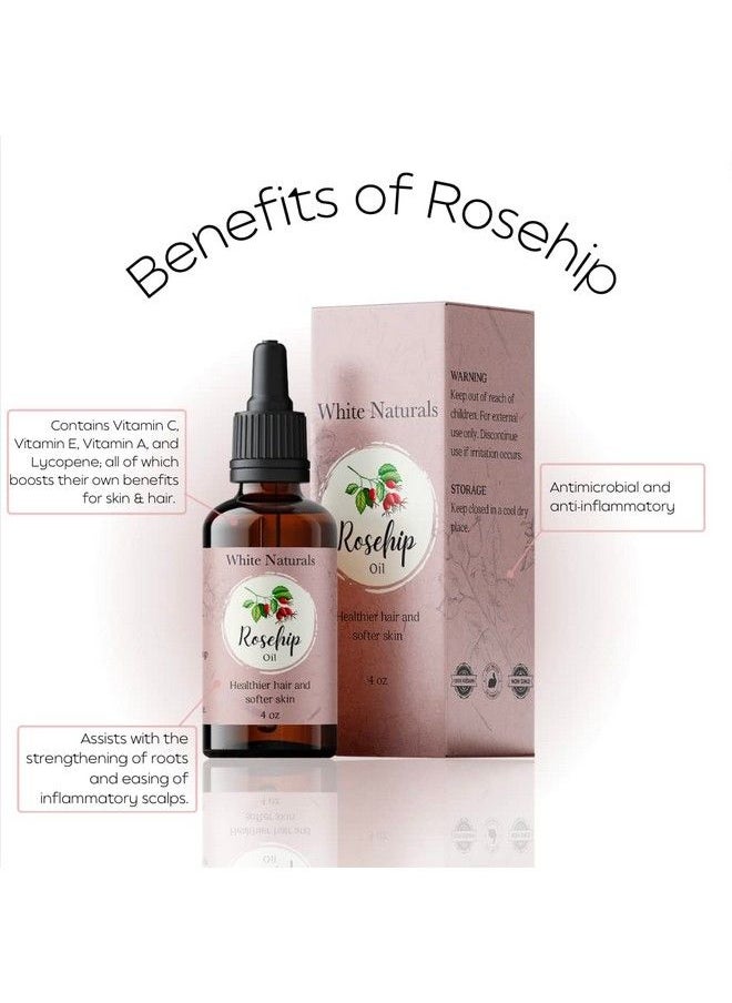 White Naturals - Rosehip Oil Cold Pressed Unrefined 100% Pure Rose Hip Oil Natural Moisturizer For Face Hair Skin And Nails 4 Oz - Image 1