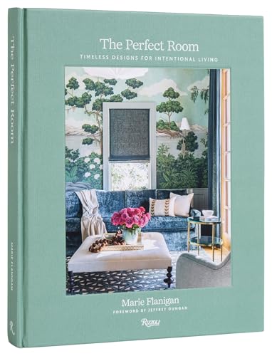 The Perfect Room Timeless Designs For Intentional Living