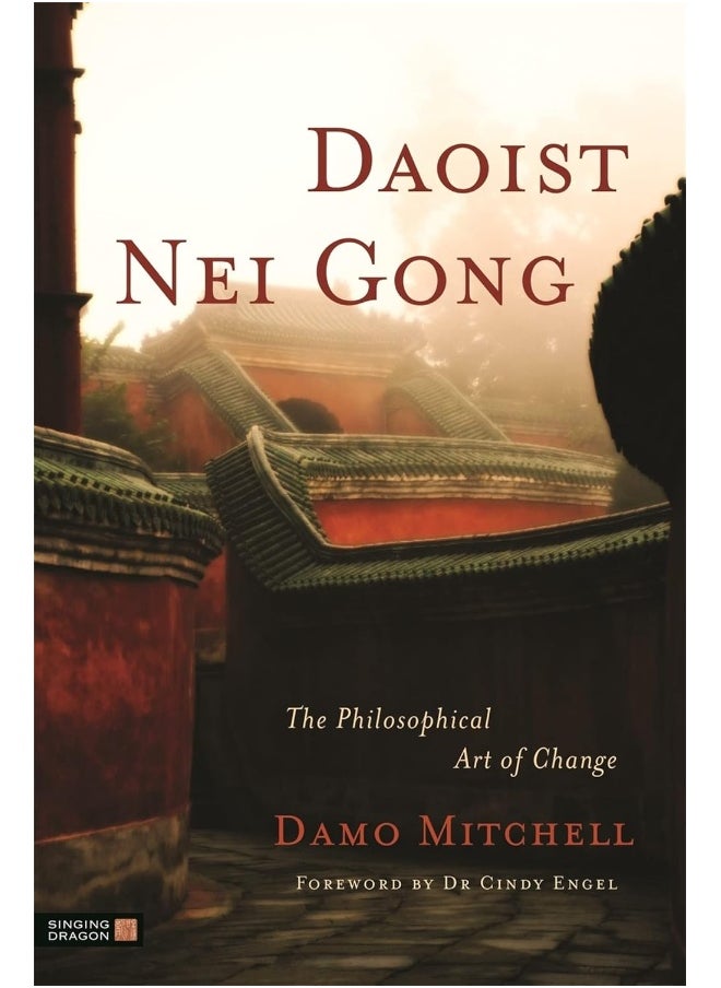 Singing Dragon Daoist Nei Gong: The Philosophical Art of Change  - Image 2