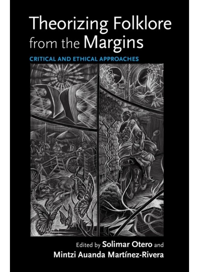 Theorizing Folklore from the Margins Critical and Ethical Approaches - Paperback