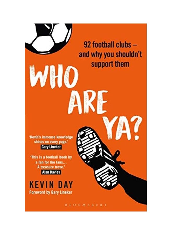 Who Are Ya?: 92 Football Clubs - And Why You Shouldn't Support Them