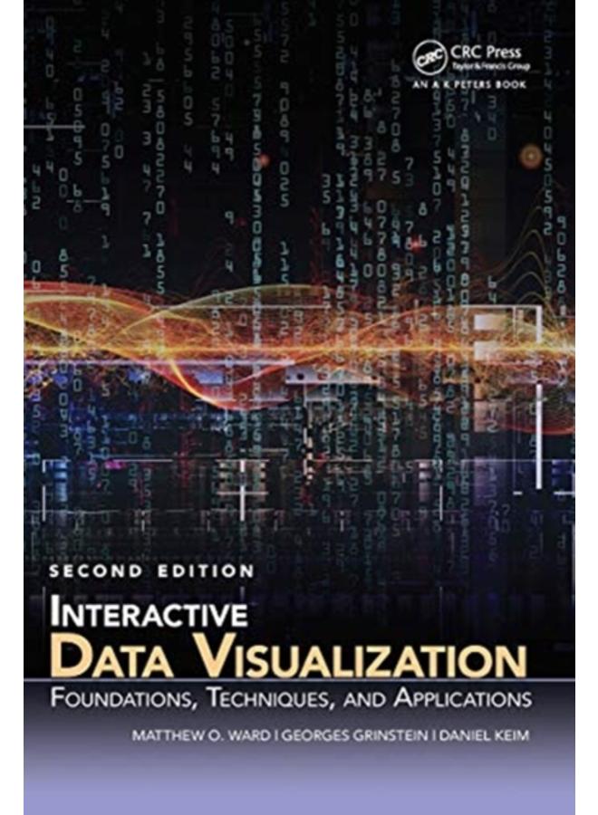 Interactive Data Visualization : Foundations, Techniques, and Applications, Second Edition 