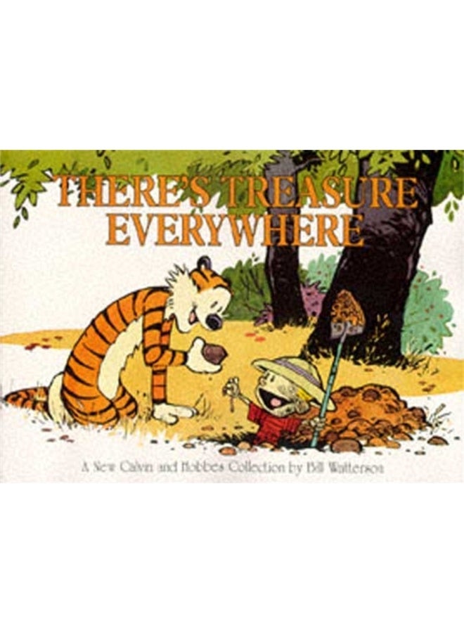 CALVIN & HOBBES :THERE'S TREASURE EVERYWHERE 