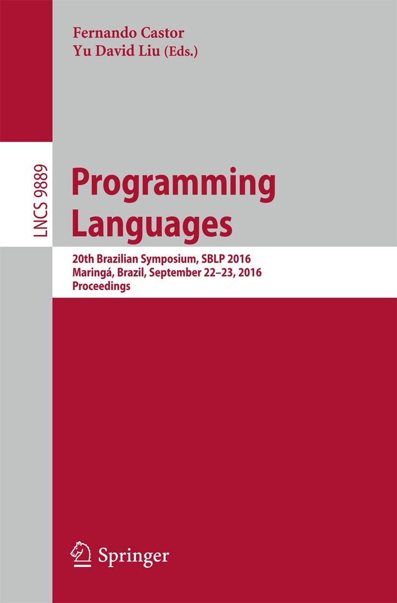 Programming Languages: 20th Brazilian Symposium, SBLP 2016, Maringá, Brazil, September 22-23, 2016, Proceedings 