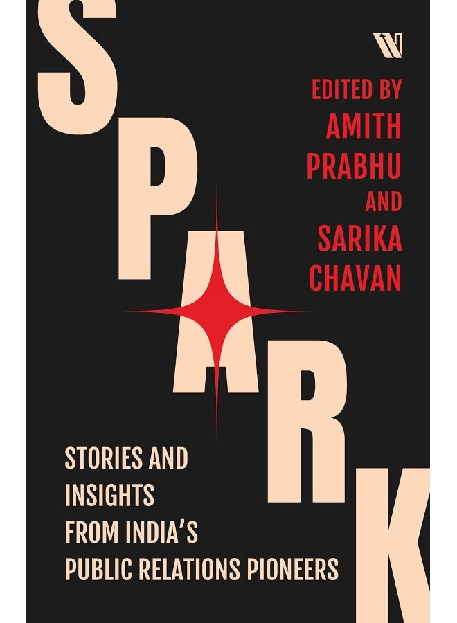 Spark: Stories and Insights from India’s Public Relations Pioneers - Image 1