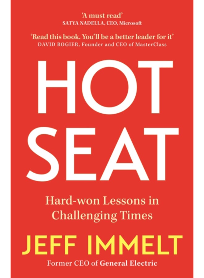 Hot Seat : Hard-won Lessons in Challenging Times 