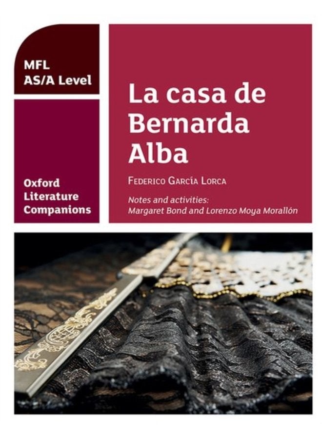 Oxford Literature Companions La casa de Bernarda Alba study guide for AS A Level Spanish set text - Paperback