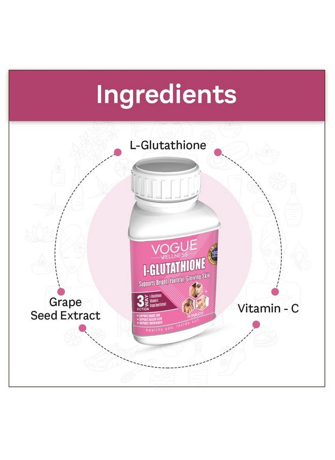 فوغ - أقراص Vogue Wellness L Glutathione مع فيتامين C وE ومستخلص بذور العنب | مكمل غذائي لبشرة مشرقة ومتوهجة | يقلل من تصبغ الجلد | محارب الجذور الحرة (2) - Image 1