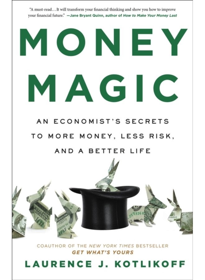 Money Magic An Economist s Secrets to More Money Less Risk and a Better Life - Paperback