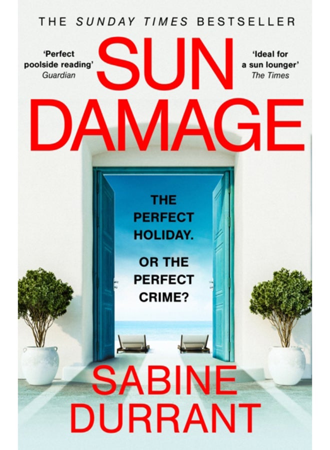 Sun Damage : The most suspenseful crime thriller of 2023 from the Sunday Times bestselling author of Lie With Me - 'perfect poolside reading' The Guardian 