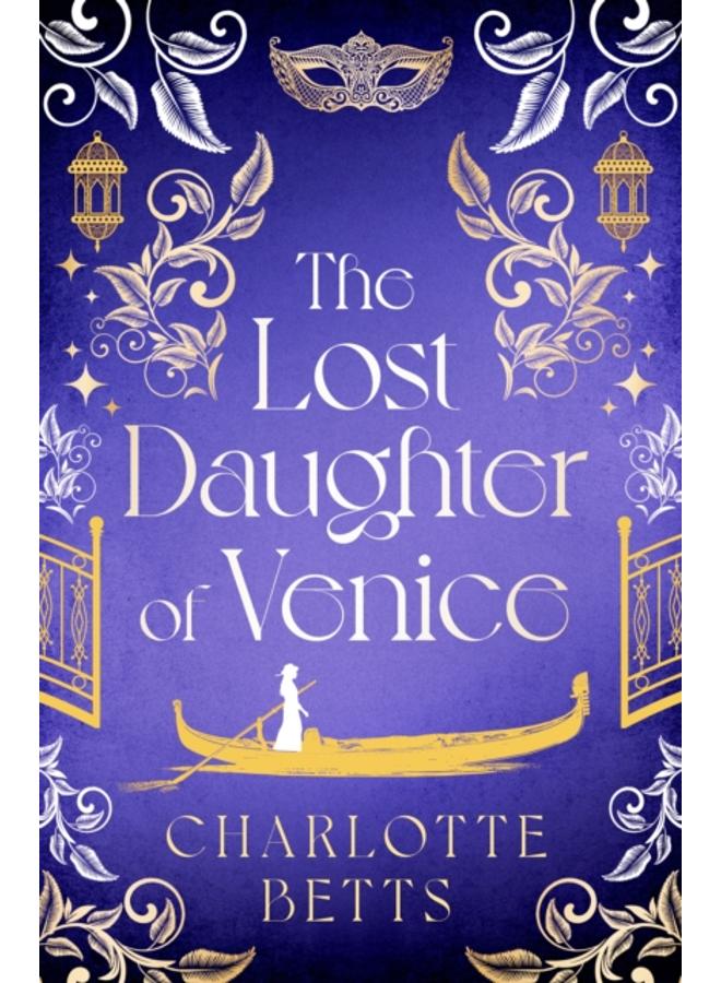 The Lost Daughter of Venice : evocative new historical fiction full of romance and mystery 
