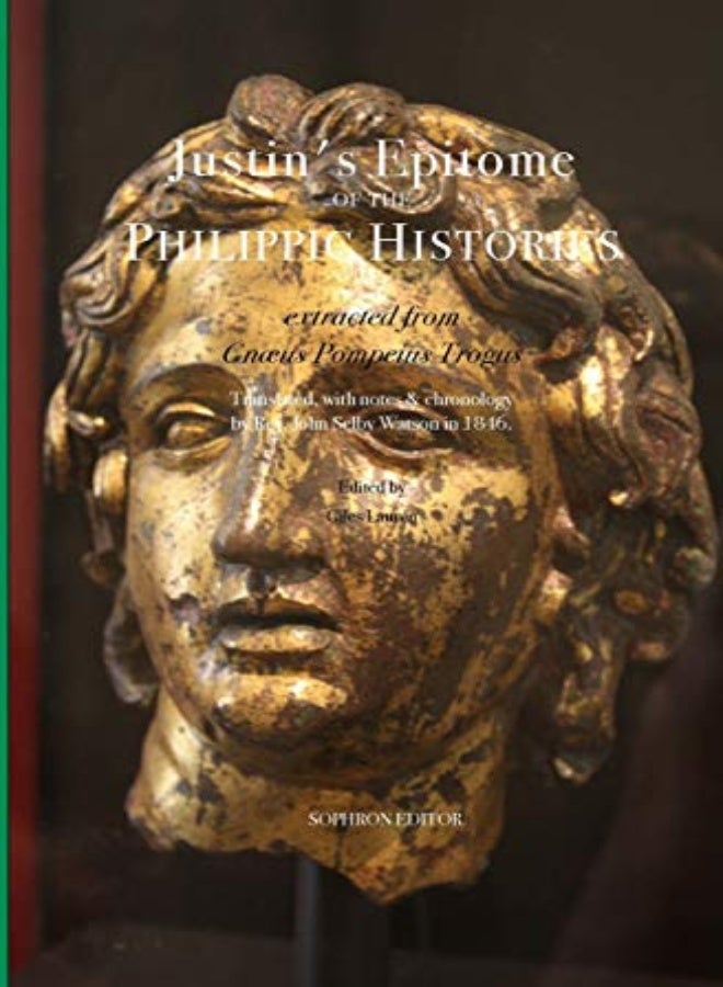 Justins Epitome Of The Philippic Histories Extracted From Gnaeus Po