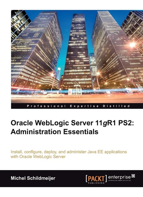Oracle Weblogic Server 11gr2: Administration Essentials