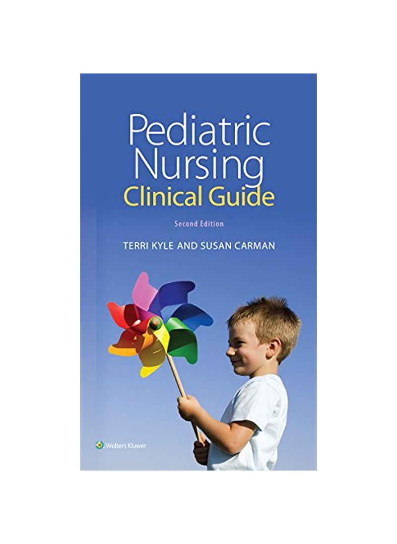 Lippincott Williams and Wilkins Pediatric Nursing Clinical Guide 