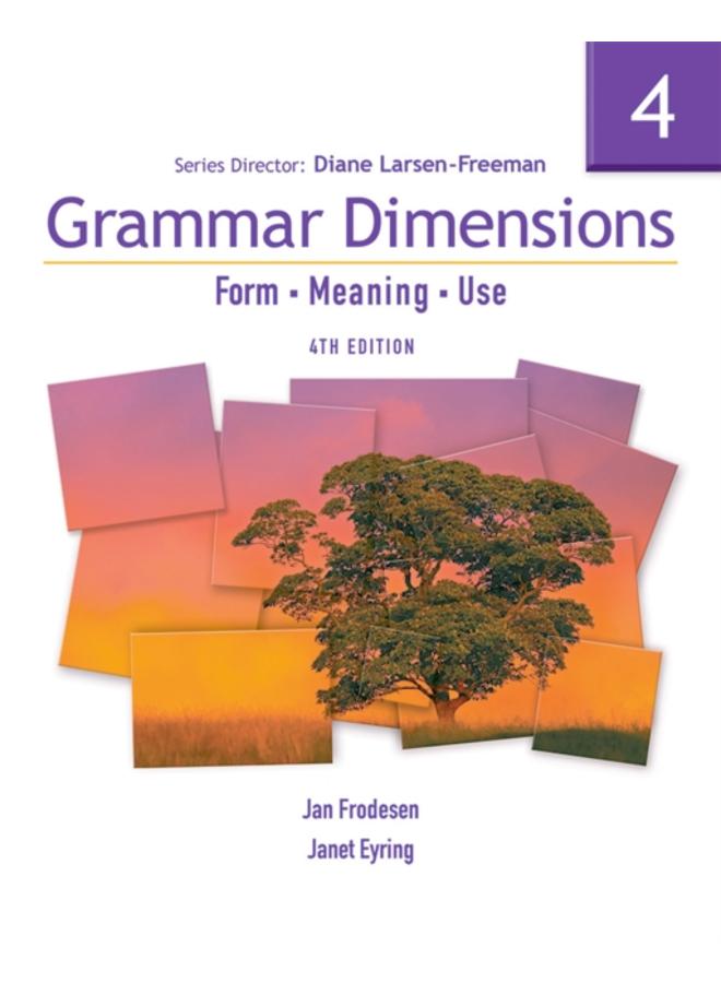 Grammar Dimensions 4 : Form, Meaning, Use