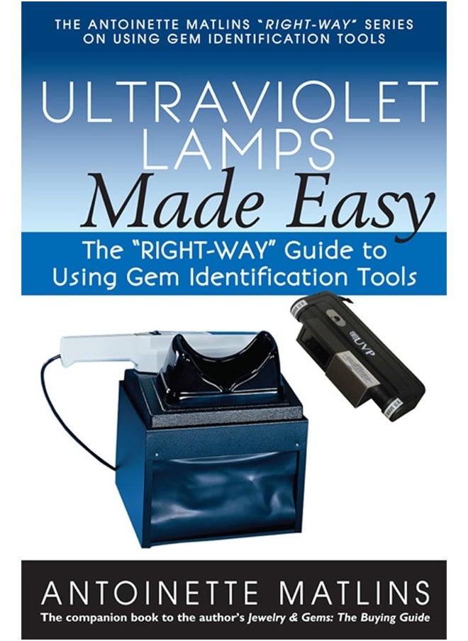 Ultraviolet Lamps Made Easy: The Right-Way Guide to Using Gem Identification Tools - pzsku/Z4A26AD55D7772B1538FEZ/45/_/1737873673/5a869072-4d03-4893-86a3-b1d2074575dc