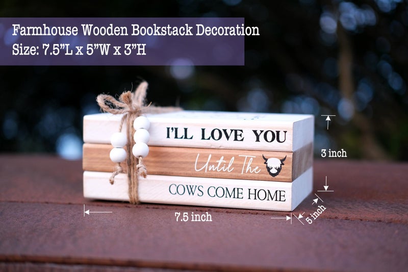 LIVDUCOT Highland Cow Wood Book Stacks Decor - Rustic Farmhouse Decorative Books Sign for Home Coffee Table Mantle Fireplace Shelf Decorations - I'll Love You Until the Cows Come Home 7.5x5x3' - Image 2