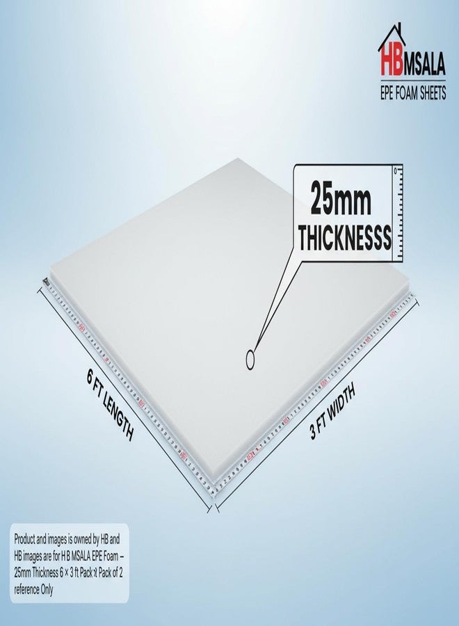 H B MSALA (DEVICE) H B MSALA EPE Foam Sheets, 25mm Thickness, 6 x 3 ft – Pack of 2 | Protective Packaging for Fragile Items, Art & Craft Use | Lightweight & Disposable - Image 2
