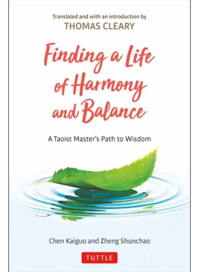 Finding a Life of Harmony and Balance : A Taoist Master's Path to Wisdom 