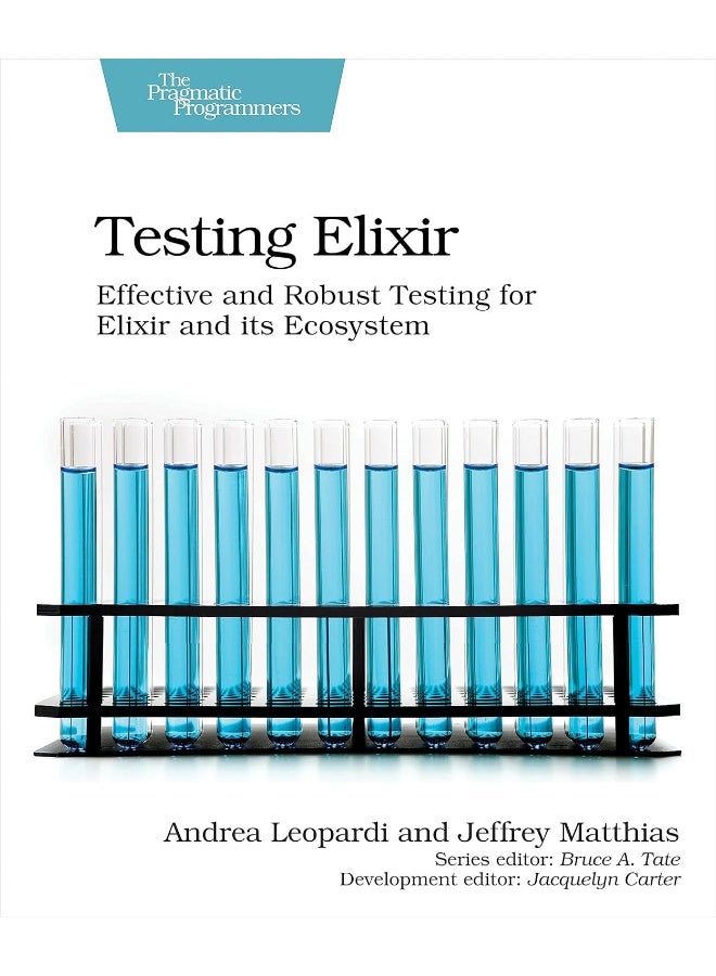 Testing Elixir: Effective and Robust Testing for Elixir and its Ecosystem 
