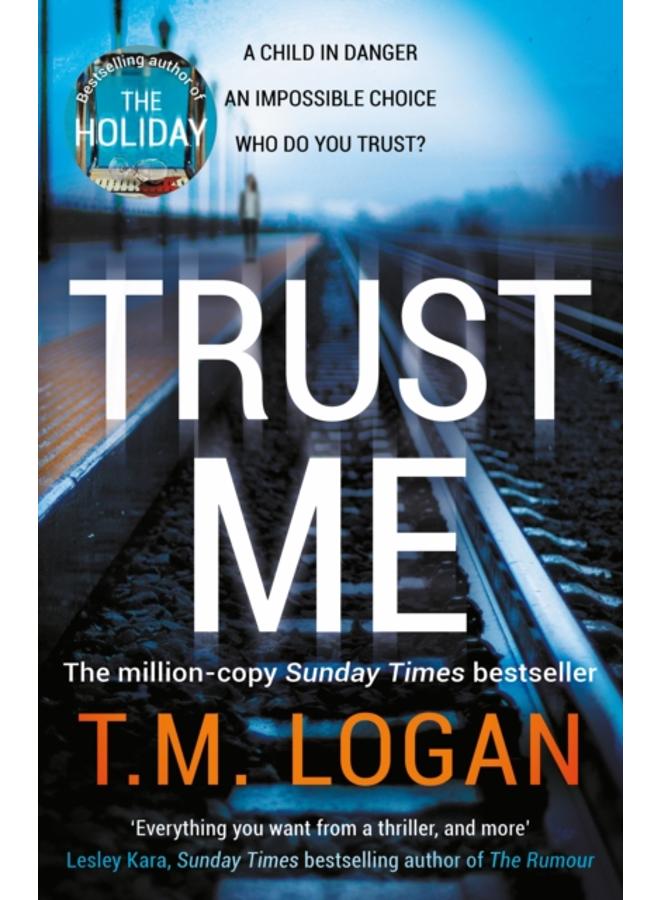 Trust Me : From the author of Netflix hit THE HOLIDAY, a gripping thriller to keep you up all night 