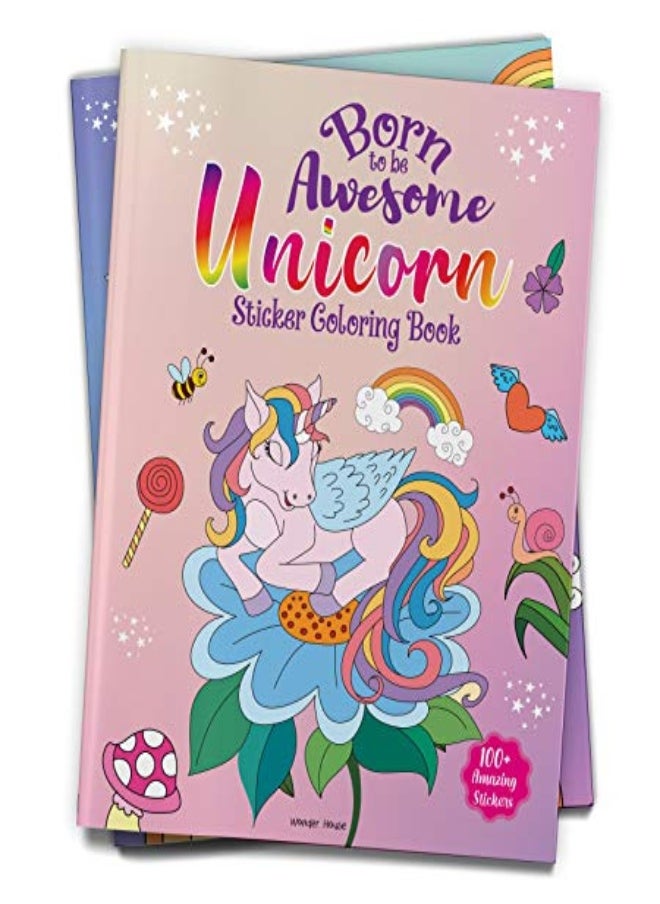 Born To Be Awesome Unicorn - Sticker Coloring Book With 100+ Stickers: Fun Activity Book For Childre 