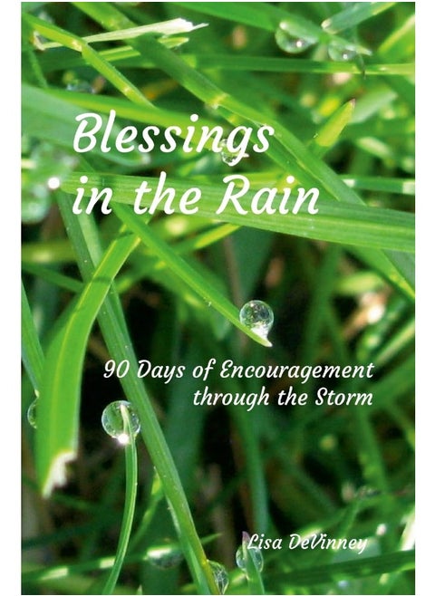 Blessings in the Rain: 90 Days of Encouragement through the Storm