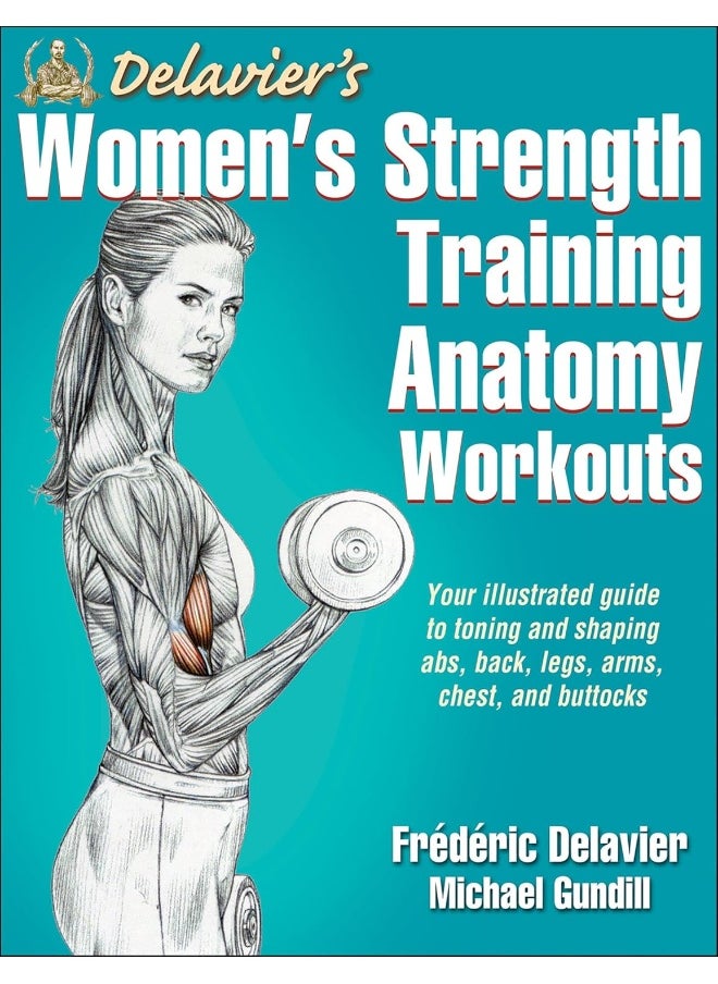 Delavier's Women's Strength Training Anatomy Workouts - pzsku/Z4A3CFC002FB7DD0685EEZ/45/_/1726144768/ffed1899-257b-4de4-9db0-c63d4efcff95