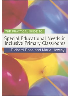 The Practical Guide to Special Educational Needs in Inclusive Primary Classrooms 