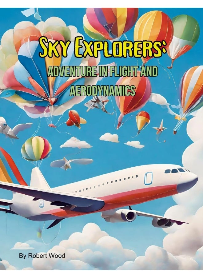 null - Sky Explorers: Adventures in Flight and Aerodynamics - Image 1