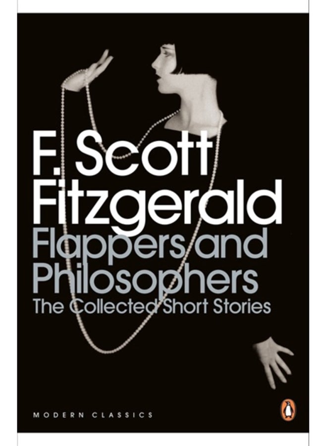 Flappers and Philosophers: The Collected Short Stories of F. Scott Fitzgerald 