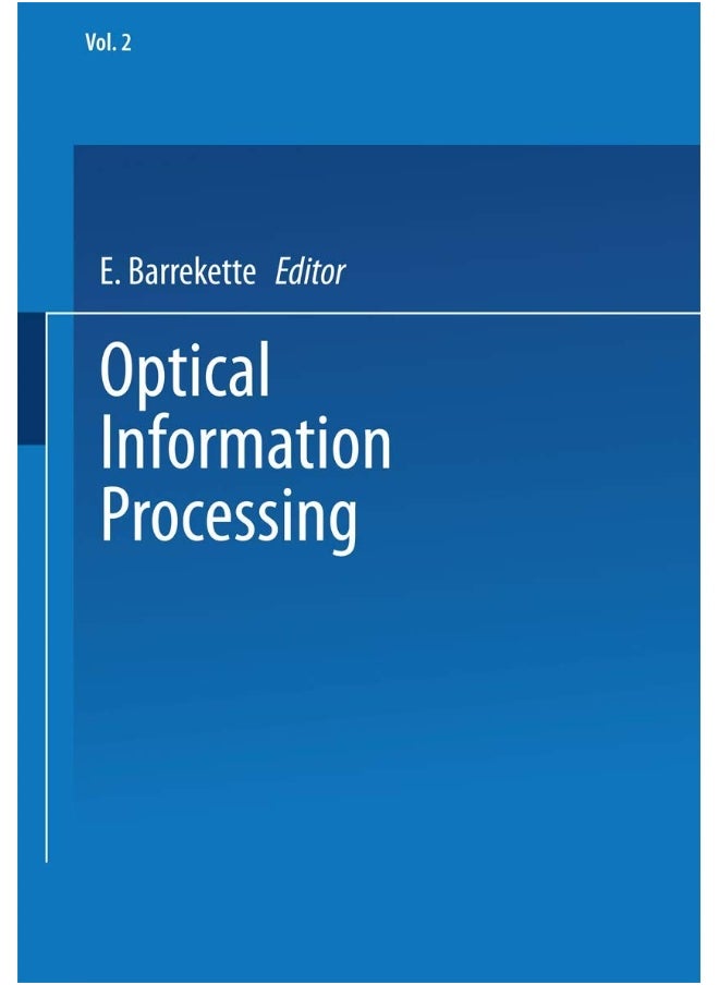 Optical Information Processing: Volume 2 