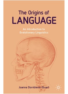 The Origins of Language: An Introduction to Evolutionary Linguistics 