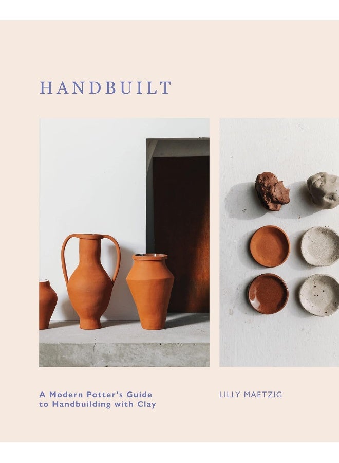 Handbuilt: A Modern Potter's Guide to Handbuilding with Clay - Image 1