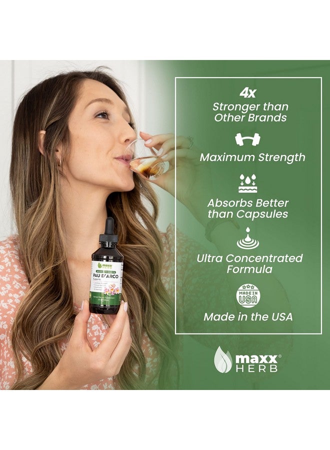 Maxx Herb PAU D'Arco Tincture - Max Strength PAU D Arco Extract for Immune Support, Taheebo Tea Inner Bark Absorbs Better Than PAU Darco Capsules - 4 Oz Bottle (60 Servings) - Image 2