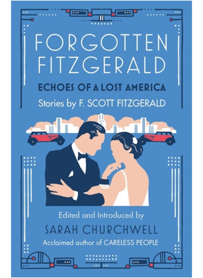 Forgotten Fitzgerald : Echoes of a Lost America 
