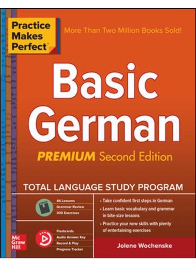 Practice Makes Perfect: Basic German, Premium Second Edition 