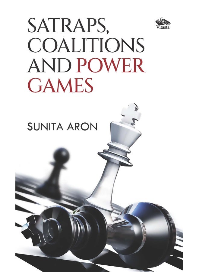 Satraps, Coalitions and Power Games