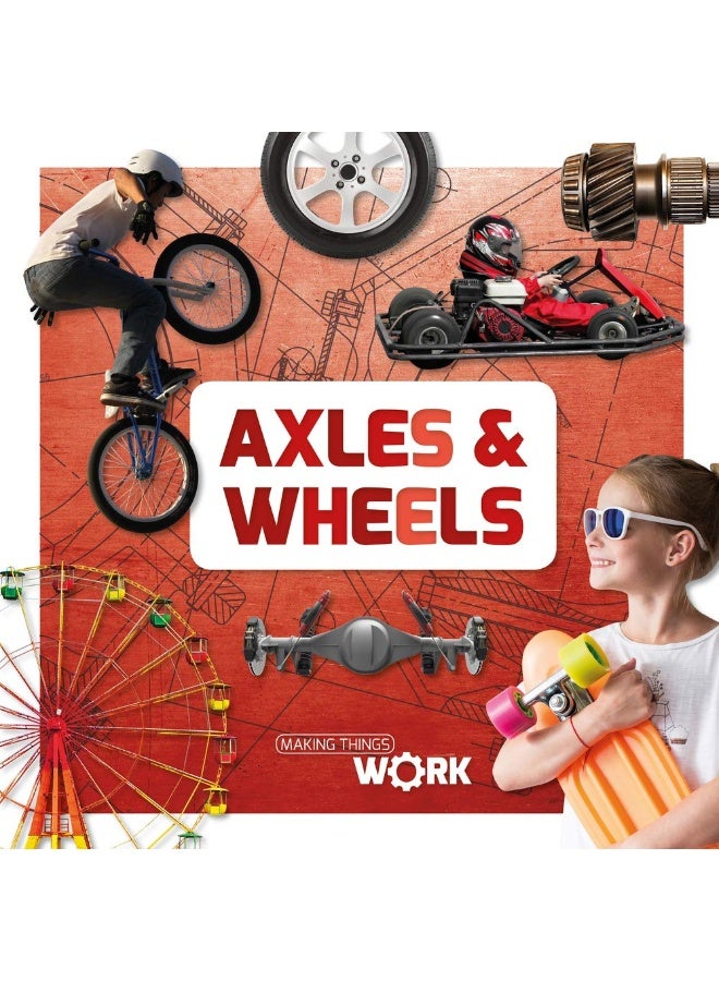 Axels and Wheels