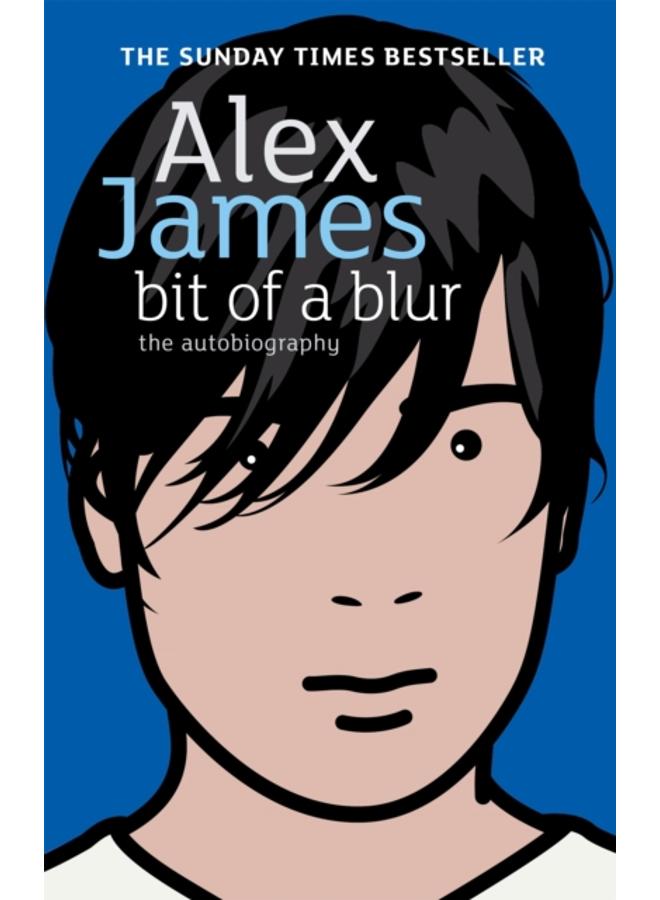 Bit Of A Blur : The Autobiography 