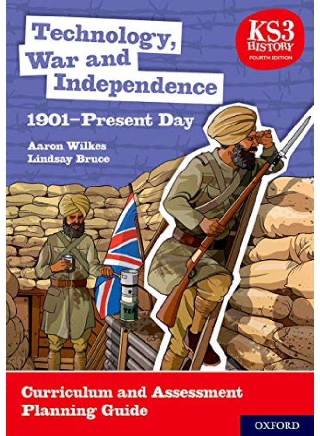Ks3 History 4Th Edition Technology War And Independence 1901Present Day Curriculum And Assessment