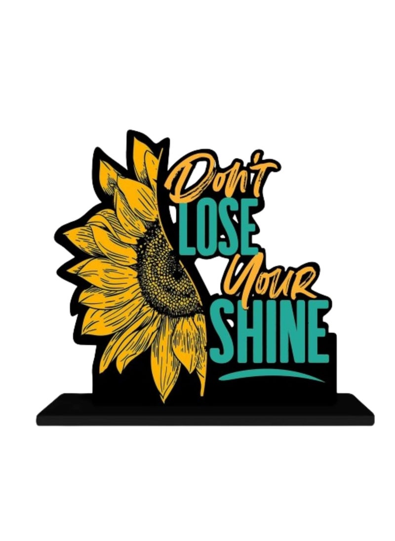 Webelkart Webelkart Wooden Don't Lose Your Shine Motivational Quotes Table Decoration for Office Desk | Home Decor Item | Living Room | Modern Art Wood Showpiece Gift Items  - Image 3