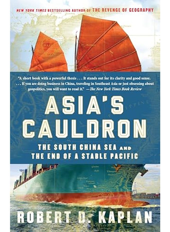 Asias Cauldron The South China Sea And The End Of A Stable Pacific