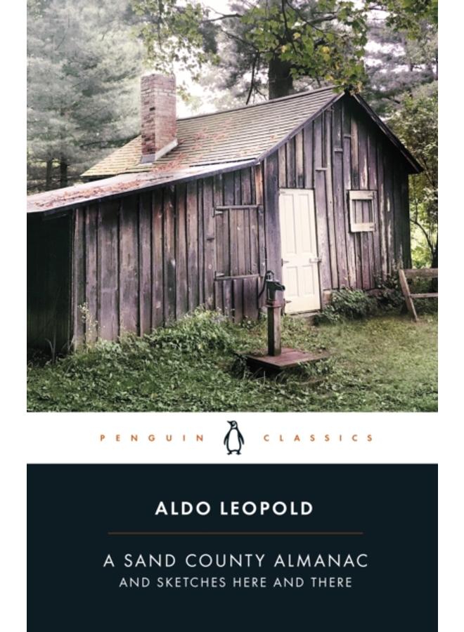 A Sand County Almanac : And Sketches Here and There 
