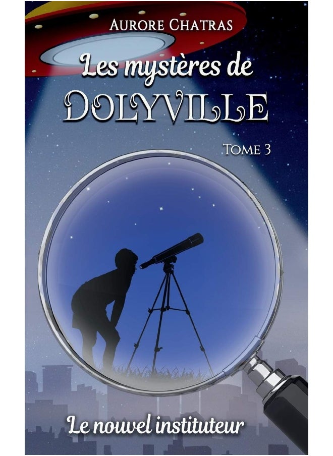 Les mystères de Dolyville: Le nouvel instituteur 