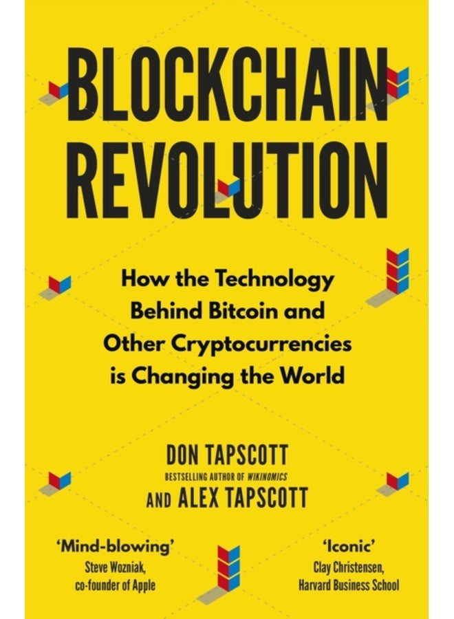 Blockchain Revolution: How the Technology Behind Bitcoin and Other Cryptocurrencies is Changing the World Tapscott, Don and Tapscott, Alex 