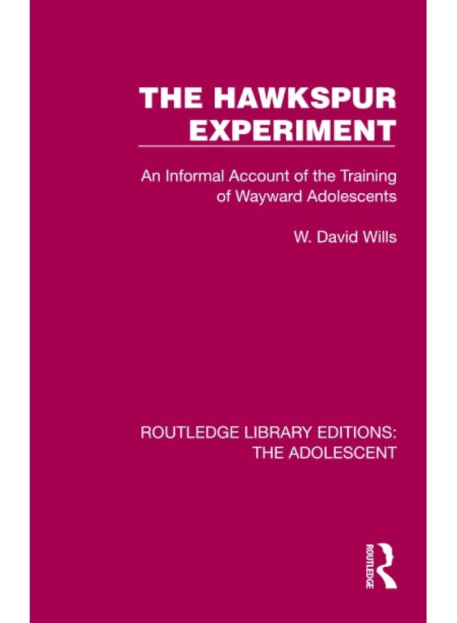 The Hawkspur Experiment: An Informal Account of the Training of Wayward Adolescents  - Image 1