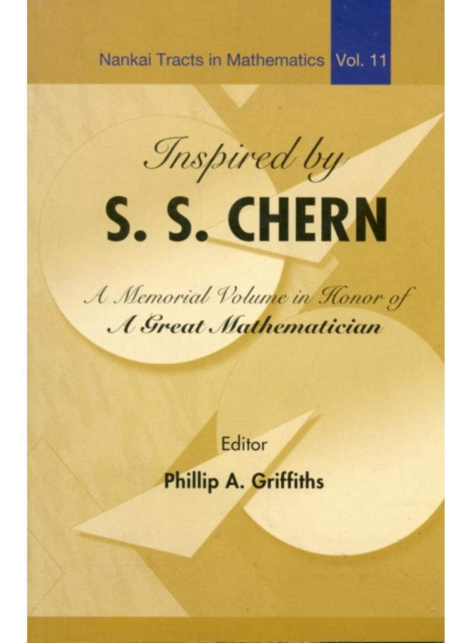 Inspired By S S Chern: A Memorial Volume In Honor Of A Great Mathematician : 11 