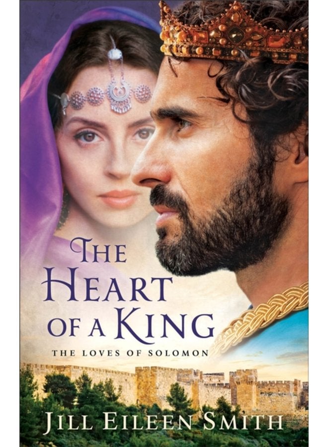 The Heart of a King The Loves of Solomon - Paperback