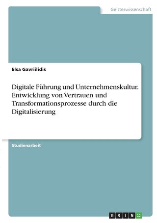 Digitale Führung und Unternehmenskultur. Entwicklung von Vertrauen und Transformationsprozesse durch die Digitalisierung - pzsku/Z4A88861E87C37DC2827CZ/45/1749035220/158715e3-4894-4982-beaf-1ed2ed033c7c